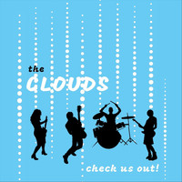 The Clouds - Check Us Out