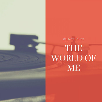 Quincy Jones - The World of Me