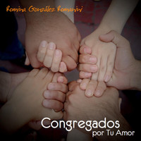Romina González Romanini - Congregados por Tu Amor