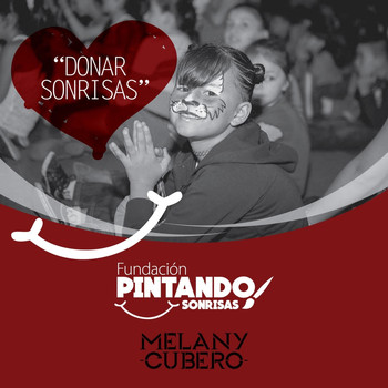 Melany Cubero - Donar Sonrisas (feat. Fundación Pintando Sonrisas)