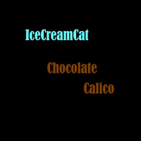 Icecreamcat - Chocolate Calico (Explicit)