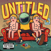 Untitled - It's Not Another Pop Punk Band