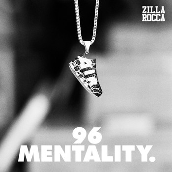 Zilla Rocca - 96 Mentality (Explicit)