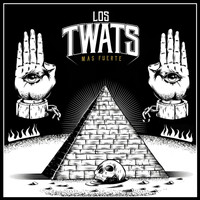 Los Twats - Mas Fuerte