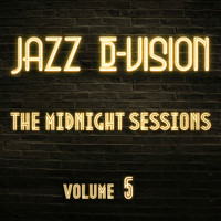 Jazz D-Vision - The Midnight Sessions, Vol. 5