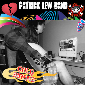 Patrick Lew Band - Cold Sirens (Explicit)