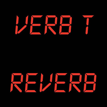 Verb T - Reverb (Explicit)