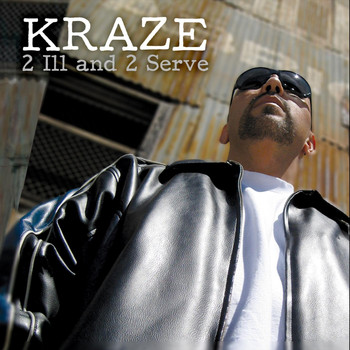 Krazelosangeles - 2 I'll and 2 Serve (Explicit)