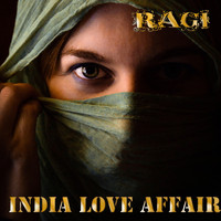Ragi - India Love Affair (From Bollywood to Ibiza Mix)