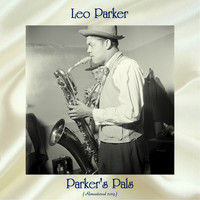 Leo Parker - Parker's Pals (Remastered 2019)