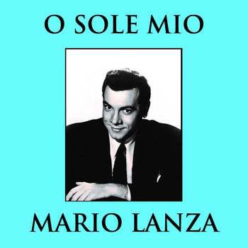 Mario Lanza - O sole mio