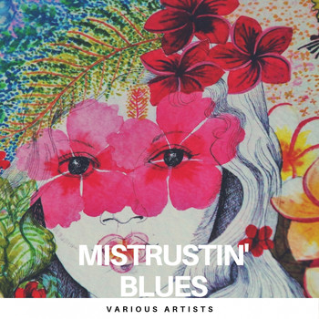 Various Artists - Mistrustin' Blues