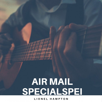 Lionel Hampton - Air Mail Special