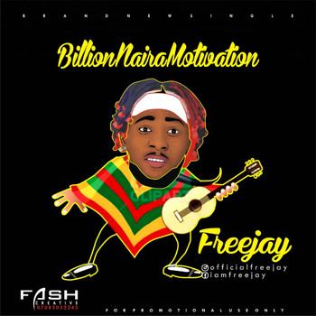 FreeJay - Billion Naira Motivation