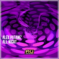 Alex Patane' - All Night