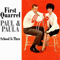 Paul & Paula - First Quarrel / School Is Thru (Vinyl)