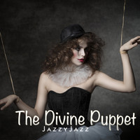 JazzyJazz - The Divine Puppet