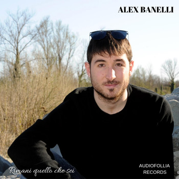 Alex Banelli - Rimani quello che sei