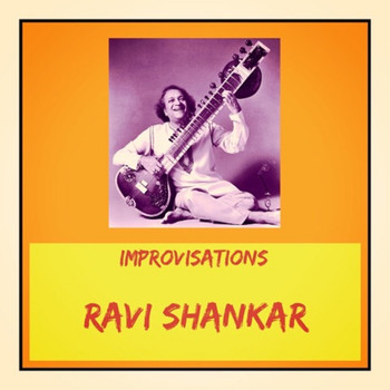 Ravi Shankar - Improvisations