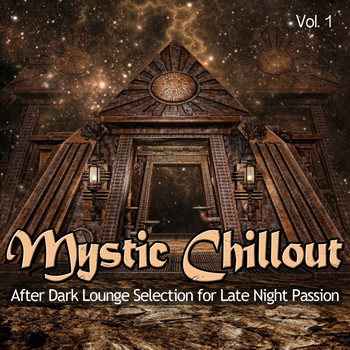Various Artists - Mystic Chillout, Vol. 1 (After Dark Lounge Selection for Late Night Passion)