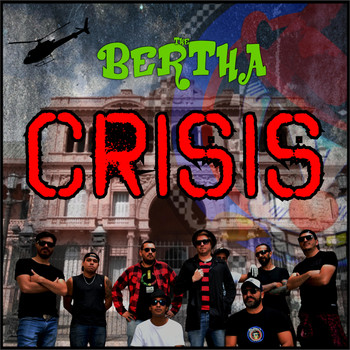 The Bertha - Crisis (Explicit)