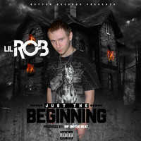 Lil Rob - Just The Beginning (Explicit)