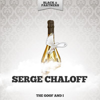 Serge Chaloff - The Goof And I