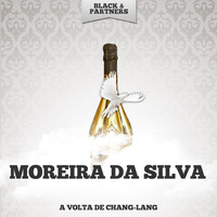 Moreira Da Silva - A Volta De Chang-Lang