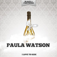 Paula Watson - I Love To Ride