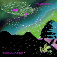 Patrick Godfrey - Stranger Rain