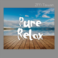ZM Taiwan - Pure Relax