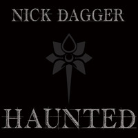 Nick Dagger - Haunted
