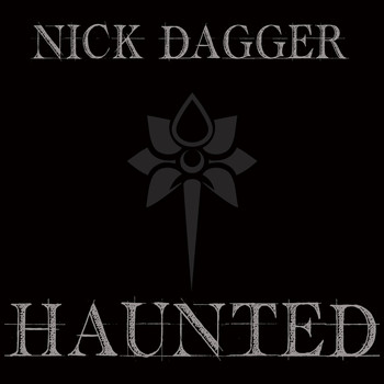 Nick Dagger - Haunted