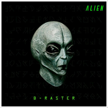 B-RASTER - Alien (Explicit)
