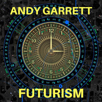 Andy Garrett - Futurism