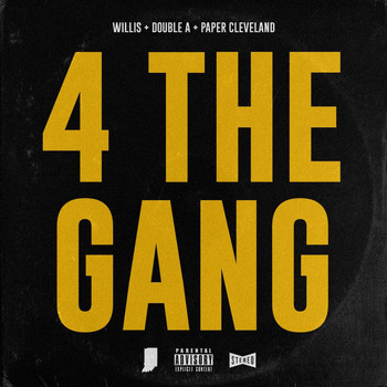 Willis - 4 the Gang (feat. Double A & Paper Cleveland) (Explicit)