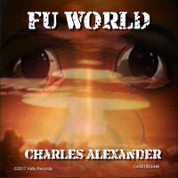 Charles Alexander - F U World