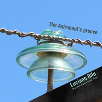 Luciano Bilu - The Astronaut's Groove