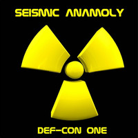 Seismic Anamoly - Def-Con One