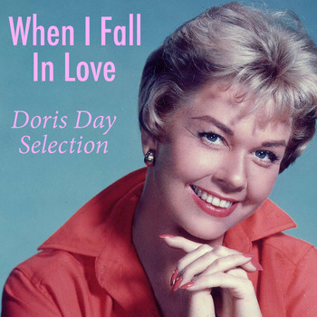 Doris Day - When I Fall In Love Doris Day Selection