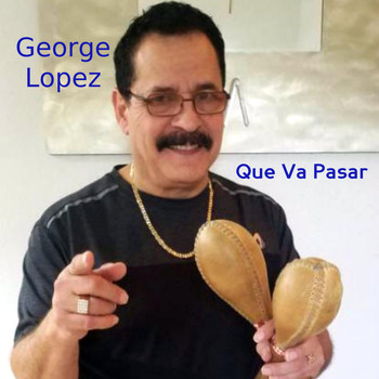 George Lopez - Que Va Pasar
