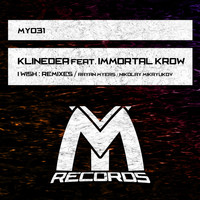 Klinedea featuring Immortal Krow - I Wish: Remixes, Pt. 1