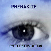 Phenakite - Eyes of Satisfaction