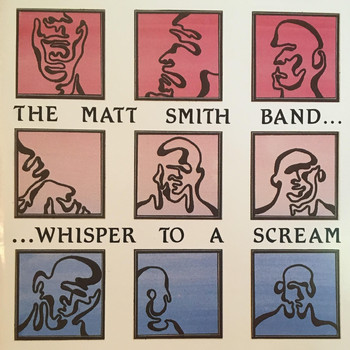 The Matt Smith Band - Whisper to a Scream