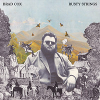 Brad Cox - Rusty Strings