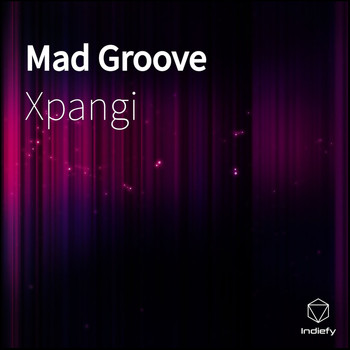 Xpangi - Mad Groove