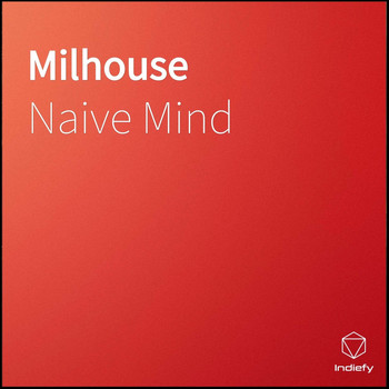 Naive Mind - Milhouse