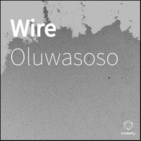 Oluwasoso - Wire (Explicit)