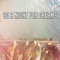 Dream Baby - 80 A Night for Dreams