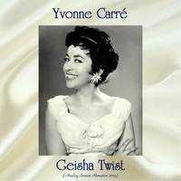 Yvonne Carré - Geisha Twist (Analog Source Remaster 2019)